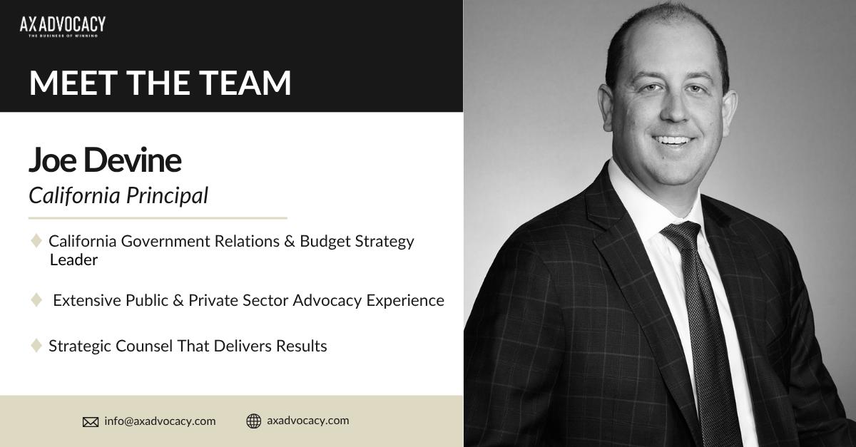 AxAdvocacy's tweet photo. We're excited to welcome Joseph Devine to the AxAdvocacy team!

Joe brings more than 15 years of experience navigating California's legislative, regulatory, and budget processes. Widely respected throughout the Capitol, he has built a reputation for delivering strategic counsel, forging trusted relationships, and helping clients solve complex policy challenges across one of the nation's most influential policymaking environments.

As AxAdvocacy continues to expand its California presence, Joe's addition strengthens our ability to deliver seamlessly integrated government relations, strategic communications, and public affairs services for clients in California and across the country.

Learn more about Joe here: https://t.co/BuVJgg2FQB
