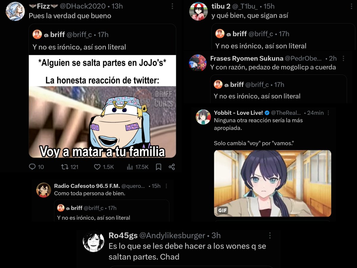 briff_c's tweet photo. En cuanto a los citados, son 21.

-2 a favor de mi twit.

-2 atacándome personalmente.

-5 hablando de que está mal saltarse partes, por tanto dándole indirectamente la razón al acoso mencionado en el twit.

-10 aprobando directamente que deseen la muerte felicitándolo y aplaudiéndolo, entre los cuales muchos me atacan y lo hacen. Uno con 1,5k likes.

-1 negando el acoso, diciendo que los fans de JoJo no hacen eso.

-1 en contra de que se salteen partes pero no aprobando el acoso.