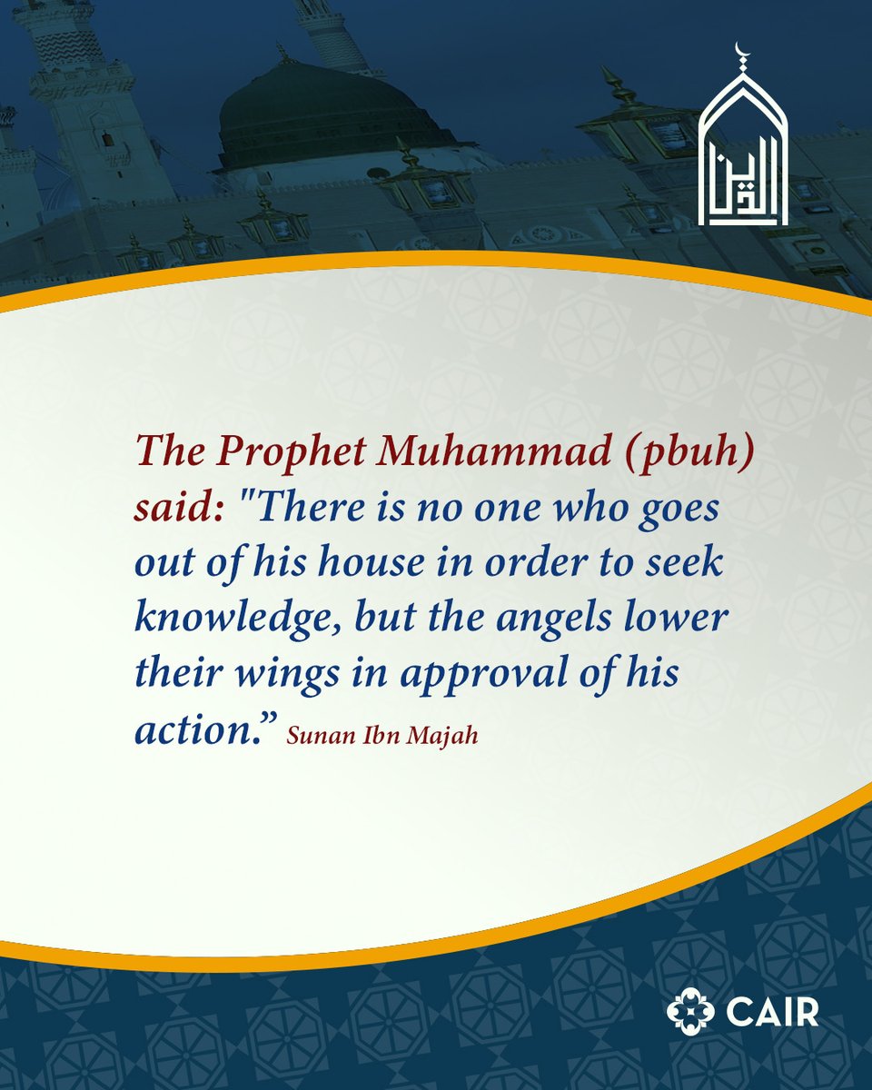 ibrahimhooper's tweet photo. The Prophet Muhammad (pbuh) said: "There is no one who goes out of his house in order to seek knowledge, but the angels lower their wings in approval of his action.” Sunan Ibn Majah https://t.co/NWSyhNWzJx