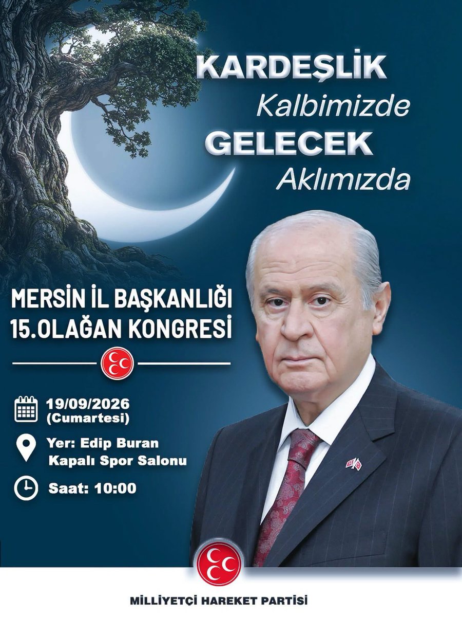 _MHPmersin_il_'s tweet photo. 🇹🇷KUTLU TOYUMUZA DAVET 

Türk Dünyasının Bilge Lideri, Saygıdeğer Genel Başkanımız Sayın Devlet Bahçeli Beyefendinin yüksek müsaadeleri, çizdiği istikamet ve gösterdiği Ülkü yolunda tek yürek olarak gerçekleştireceğimiz ; 

Milliyetçi Hareket Partisi Mersin İl Başkanlığı 15. Olağan İl Kongremize tüm dava arkadaşlarımız ve Mersin’li hemşehrilerimiz davetlidir.

Kardeşliğimizi, birlik ve beraberliğimizi daha da güçlendireceğimiz; Liderimize ve kutlu davamıza olan bağlılığımızı bir kez daha hep birlikte haykıracağımız bu anlamlı günde sizleri aramızda görmekten onur duyarız.

Kongremizin Partimize,Mersin’imize, ve milletimize hayırlı olmasını Yüce Allah ‘tan temenni ediyor, saygılarımı sunuyorum.

@dbdevletbahceli 
@MHP_Bilgi 

📅 Tarih: 19 Eylül 2026 Cumartesi
🕙 Saat: 10.00
📍 Yer: Edip Buran Kapalı Spor Salonu –Mersin 

Ömer GÜRSOY 
Milliyetçi Hareket Partisi 
Mersin İl Başkanı
