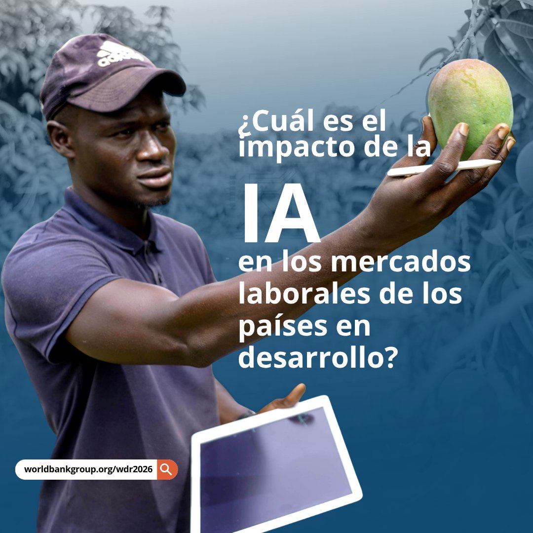 BancoMundial's tweet photo. NUEVO INFORME | Los países que actúen ahora estarán mejor posicionados para usar la IA para mejorar la salud, la educación y las oportunidades económicas para millones de personas. 

La clave: adoptar, adaptar e invertir en las capacidades necesarias. 

Lee el nuevo Informe sobre el desarrollo mundial 2026 ➡️ https://t.co/T3617LVINT 

#WDR2026