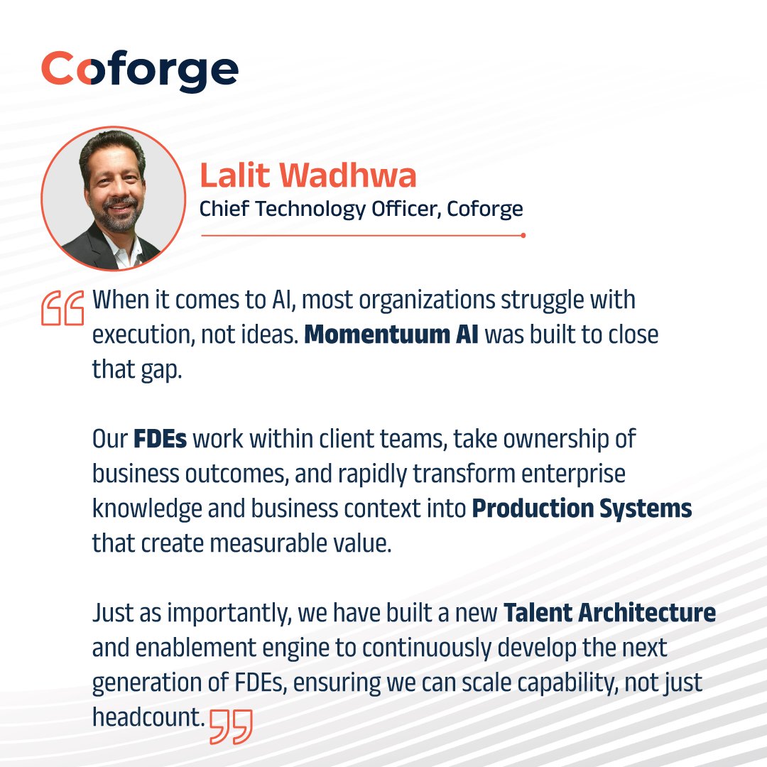Coforge_Tech's tweet photo. Momentuum AI is Coforge's specialized operating unit built around the Forward Deployed Engineer (FDE) model to help enterprises accelerate AI transformation and deliver measurable business outcomes.
 
Learn more: https://t.co/Da7dUfWuYV
 
#MomentuumAI https://t.co/m9G5VDR9jg