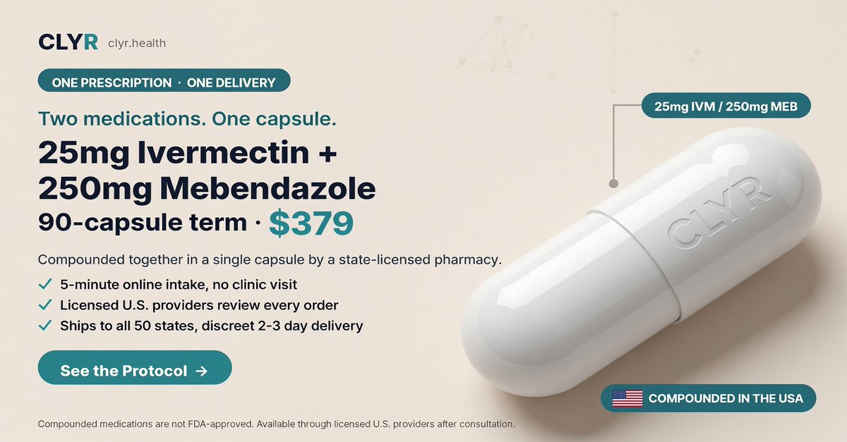 ClyrHealth's tweet photo. Two medications. One capsule. Physician-guided 25mg Ivermectin + 250mg Mebendazole — 90-capsule term $379. Licensed U.S. telehealth · 5-min intake · ships all 50 states. *Compounded not FDA-approved. →