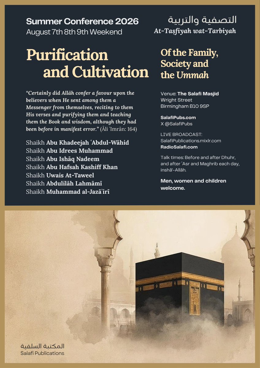 SalafiPubs's tweet photo. Here's the Conference Schedule for this August Weekend at @MasjidSalafi, Wright Street, Small Heath, Birmingham. 

Please take a good look at the lecture timings. Even Friday is filled with classes and benefits—so join us this Friday (at Jumu'ah), and stay around till Sunday. 

Meet others who have the same desire to learn the teachings of the Qur'ān and Sunnah as understood by the Companions of the Prophet (ﷺ).

Above all, this conference focuses on Tasfiyah (Purification) and Tarbiyah (Cultivation) of Muslims, which, in turn, will bring them closer to their Lord (the Most High).

So, spread the word, and come along with family and friends—and enjoy the weekend.

Share this post far and wide; may Allah bless you.