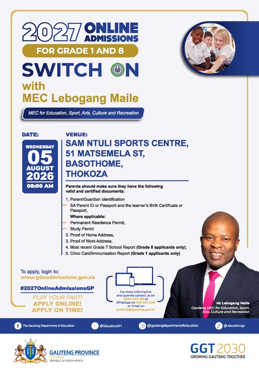 EducationGP1's tweet photo. MEC MAILE TO OFFICIALLY SWITCH ON THE #2027OnlineAdmissionsGP SYSTEM

Gauteng MEC for Education, Sport, Arts & Culture, @LebogangMaile1, will officially switch on the 2027 Online Admissions System tomorrow on Wednesday, 5 August 2026 at 08:00 AM, marking the start of Grade 1 & Grade 8 applications in the province.

We encourage parents and guardians applying for Grade 1 & Grade 8 to come to Sam Ntuli Sports Centre, Thokoza, where Gauteng Department of Education officials will be available to assist with online applications. Please bring certified copies of all required supporting documents.

📍 Sam Ntuli Sports Centre, Thokoza
🕗 08:00 AM

#2027OnlineAdmissionsGP