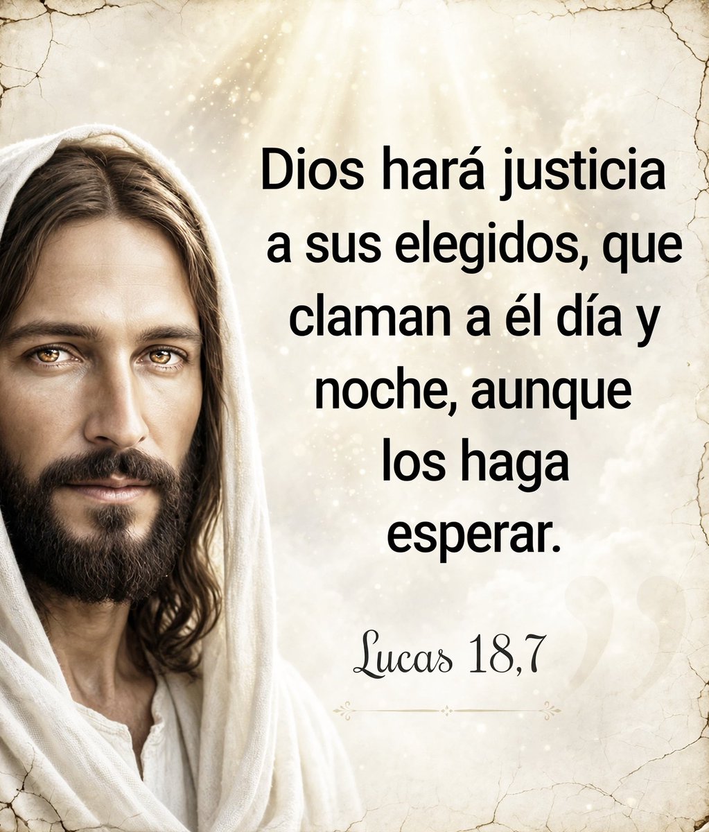 Pildorasdefe's tweet photo. Promesa de Dios 🙏

¡Él hará justicia a sus elegidos, aunque los haga esperar! https://t.co/bdXXvt4AJF