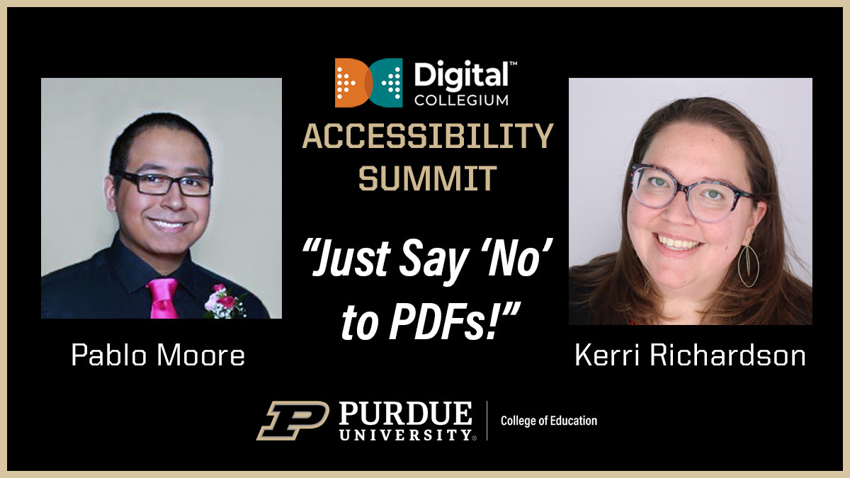 PurdueEDU's tweet photo. HOT TOPIC: Should you use PDFs on your website or not?
#PurdueEDU web developers Kerri Richardson & Pablo Moore recently spoke on “Just Say 'No' to PDFs” at @digicol_org's virtual Accessibility Summit, which focused on #digitalaccessibility in #highereducation.
➡️https://t.co/uxFCV1UKXr #BoilermakerEducators