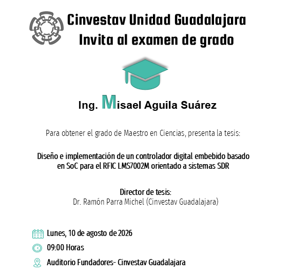 GdlAcademia's tweet photo. #ExamendeGrado | La Unidad #Guadalajara de #Cinvestav invita al 🎓examen de grado del Ing. 𝐌𝐢𝐬𝐚𝐞𝐥 Aguila Suárez para obtener el grado de #Maestroenciencias.

🗓️Lunes, 10 de agosto de 2026
🕐09:00 Horas
📍Auditorio Fundadores

#Telecomunicaciones
#SerMejorConLosMejores https://t.co/opEbiukXQ4