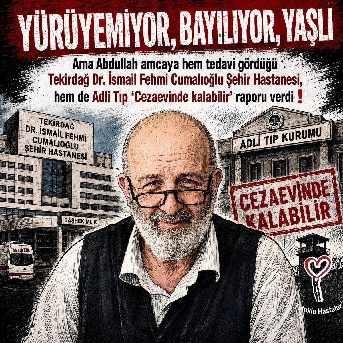 kybdlnhayatlar's tweet photo. Bu hukuksuz uygulama hiçbir gerekçeye dayandırılamaz.

72 yaşındaki Abdullah Tırpan cezaevi koğuşunda bilincini kaybediyor, hastaneye kaldırılıyor ve ardından yeniden cezaevine gönderiliyor.

Cezaevinde 1412Hasta https://t.co/Y39SBDz6uz