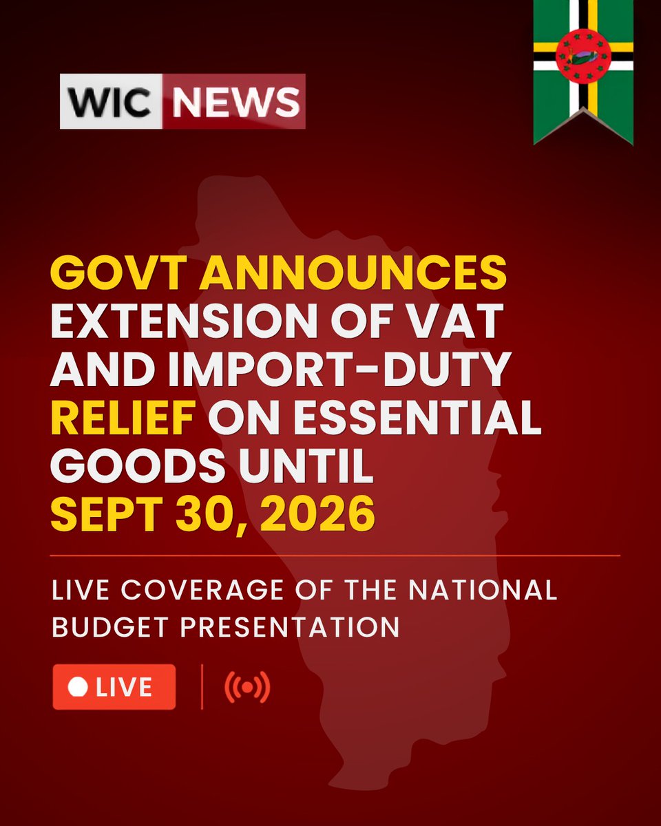 WIC_News's tweet photo. Dominica’s Government has extended VAT and import-duty relief on essential goods until September 30, 2026, supporting consumers. Stay tuned to WIC News for live budget updates: #wicnews #Dominica #NationalBudget #Budget2026 #BudgetLive #VAT #TaxRelief #Co https://t.co/bd6PLwmJEp https://t.co/A1VqgM3IVp