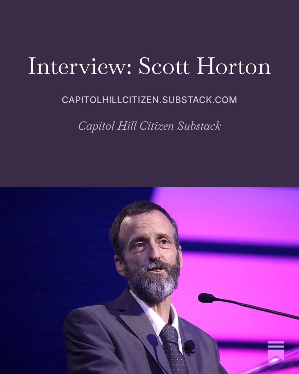 CapHillCitizen's tweet photo. From the Archives: Our interview with @scotthortonshow, now on Substack. 
Horton says the old mainstream media is losing its grip—but Washington is still trapped in the same pro-war consensus. Get the full interview on Substack. https://t.co/ASskdB9Euv