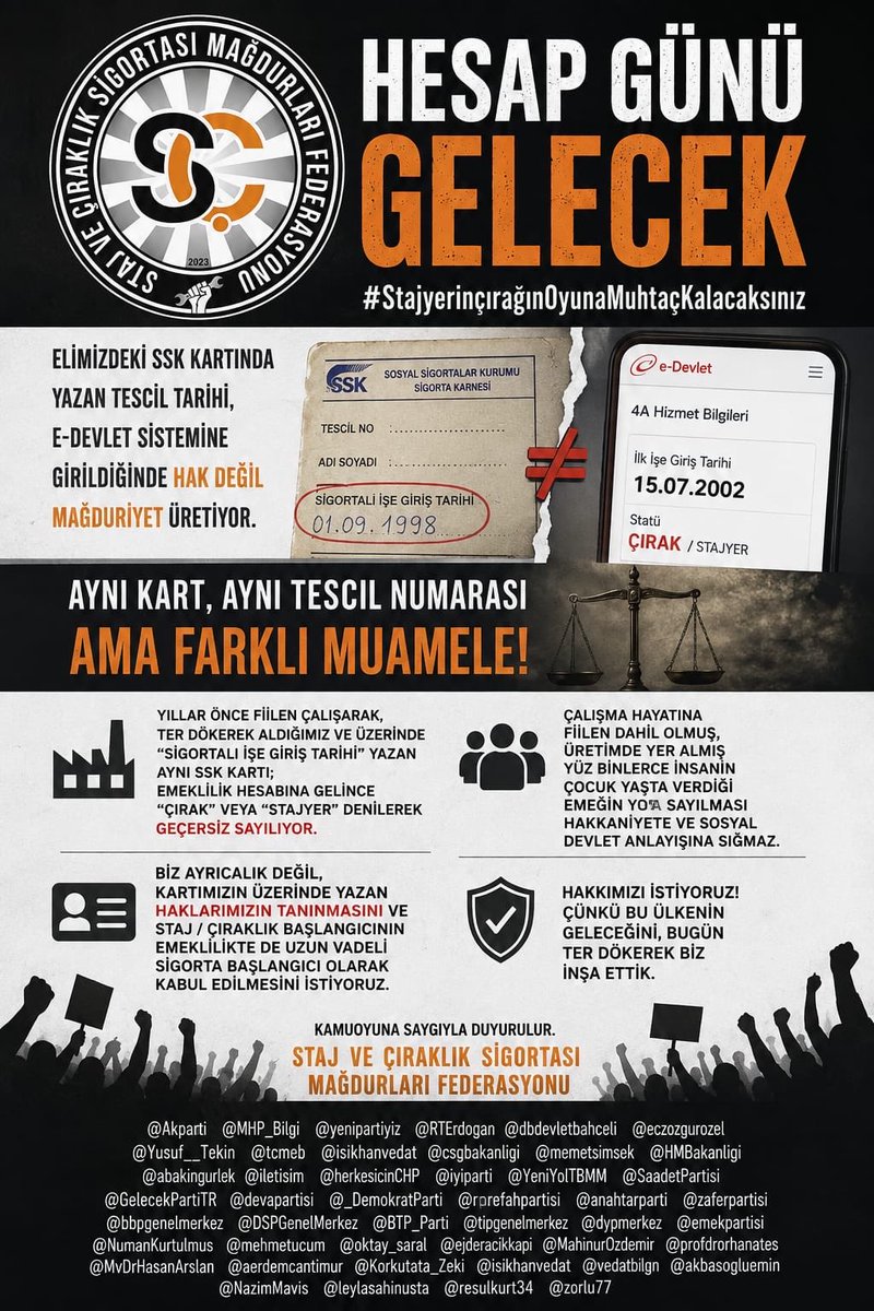 CirakStajFED's tweet photo. Elimizdeki SSK kartında yazan tescil tarihi, e-Devlet sistemine girildiğinde hak değil mağduriyet üretiyor.

@Akparti
@MHP_Bilgi
@yenipartiyiz 
@RTErdogan 
@dbdevletbahceli 
@eczozgurozel
@Yusuf__Tekin 
@tcmeb 
@isikhanvedat 
@csgbakanligi 
@memetsimsek 
@HMBakanligi 
@abakingurlek 
@iletisim 
@herkesicinCHP
@iyiparti
@YeniYolTBMM
@SaadetPartisi
@GelecekPartiTR
@devapartisi
@_DemokratParti
@rprefahpartisi
@anahtarparti
@zaferpartisi
@bbpgenelmerkez
 @DSPGenelMerkez 
@BTP_Parti
@tipgenelmerkez
@dypmerkez 
@emekpartisi 
@NumanKurtulmus
@mehmetucum
@oktay_saral
@ejderacikkapi
@MahinurOzdemir
@profdrorhanates 
@MvDrHasanArslan 
@aerdemcantimur
@Korkutata_Zeki 
@isikhanvedat 
@vedatbilgn
@akbasogluemin
@NazimMavis
@leylasahinusta
@resulkurt34
@vedatbilgn
@zorlu77

Yıllar önce fiilen çalışarak, ter dökerek aldığımız ve üzerinde "Sigortalı İşe Giriş Tarihi" yazan aynı SSK kartı; emeklilik hesabına gelince "çırak" veya "stajyer" denilerek geçersiz sayılıyor.

Aynı kart, aynı tescil numarası ama farklı muamele!

Çalışma hayatına fiilen dahil olmuş, üretimde yer almış yüz binlerce insanın çocuk yaşta verdiği emeğin yok sayılması hakkaniyete ve sosyal devlet anlayışına sığmaz. 

Biz ayrıcalık değil, kartımızın üzerinde yazan haklarımızın tanınmasını ve staj/çıraklık başlangıcının emeklilikte de uzun vadeli sigorta başlangıcı olarak kabul edilmesini istiyoruz.

Kamuoyuna saygıyla duyurulur.
Staj ve Çıraklık Sigortası Mağdurları Federasyonu

Hesap Günü Gelecek
#StajyerinçırağınOyunaMuhtaçKalacaksınız