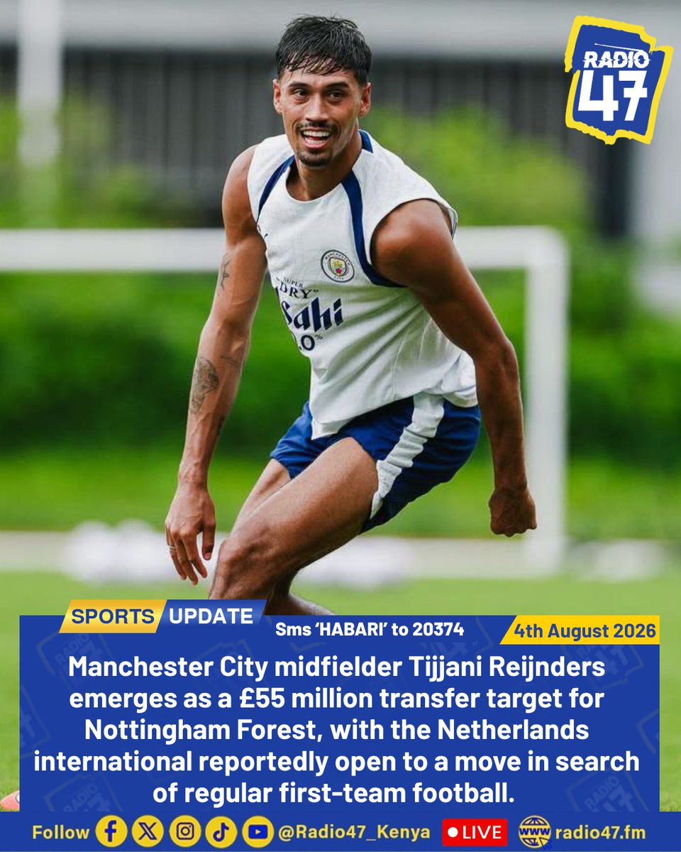 Radio47_Kenya's tweet photo. SPORTS UPDATE: Nottingham Forest are looking to sign Manchester City midfielder Tijjani Reijnders, who joined the Cityzens last summer from AC Milan in a £46.3m deal.

#HapaNdipo https://t.co/PLKD5YodDE