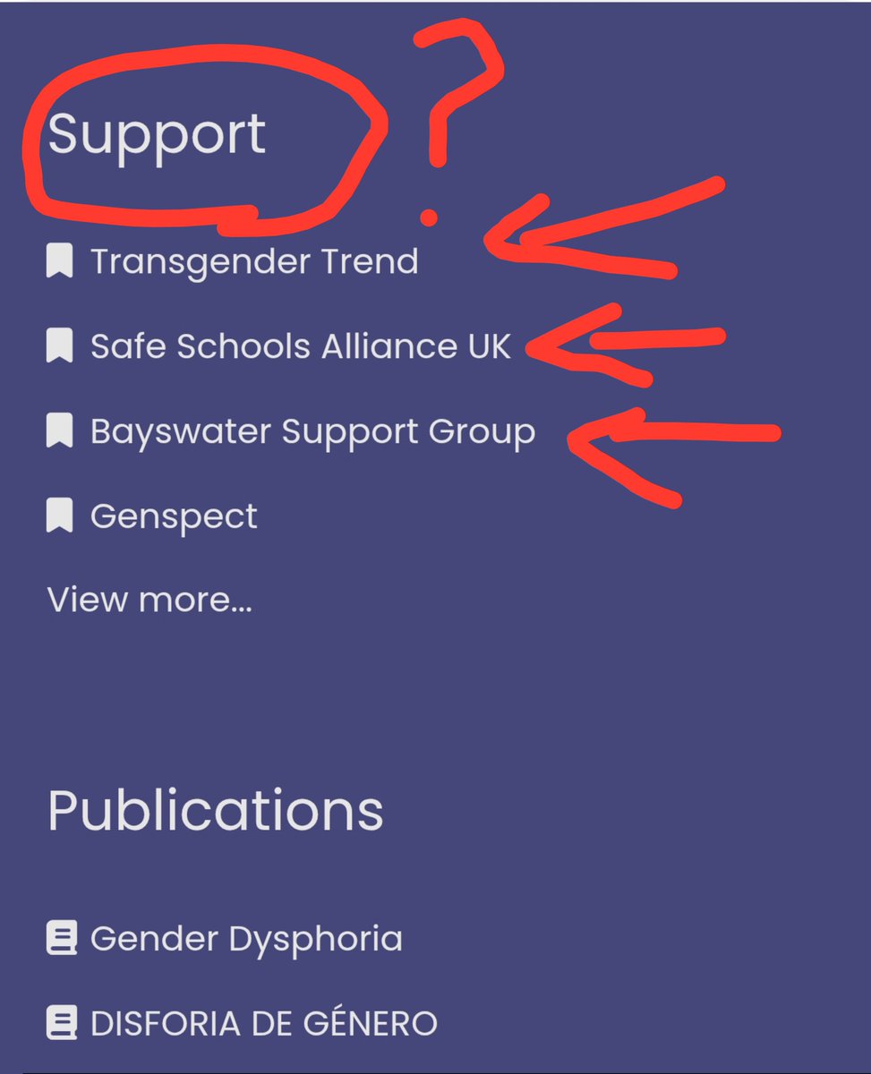 BenMclaine's tweet photo. So if you scroll to the bottom of their web page, it sends you to some "support" websites like

Transgender Trend (a notorious anti-trans hate group)

The Safe Schools Alliance (a group campaigning against "gender identity ideology" in schools) 

&

The Bayswater Group (a pro conversion therapy, anti-trans group)

I've got a sneaking suspicion that they don't have trans people's best interests at heart...
