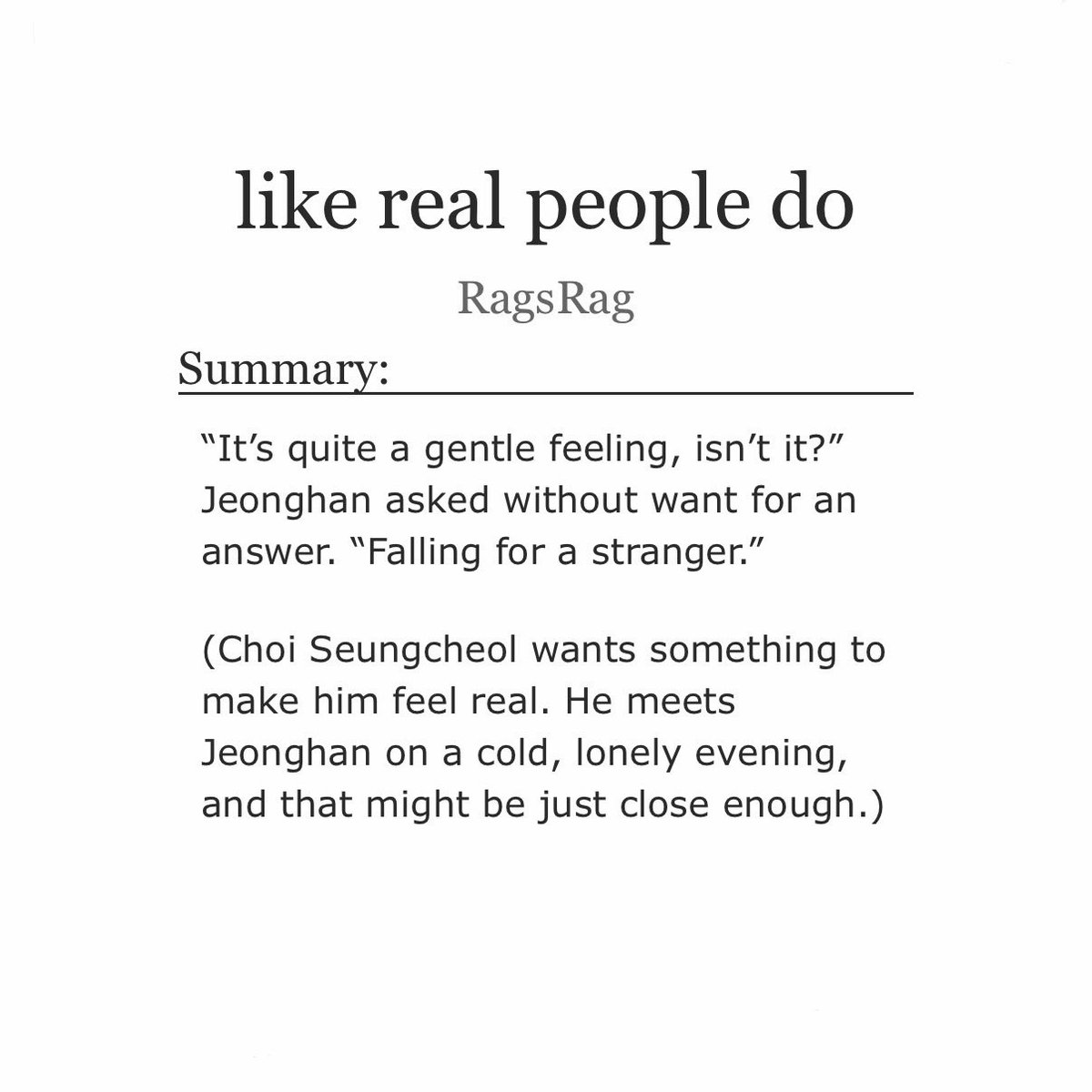 ragisrag_'s tweet photo. ⋆⁺₊⋆ ☁︎  like real people do

˚✧ jeongcheo¡, 1.6k oneshot
˚✧ strangers to lovers, link in reply https://t.co/p8TisCXhZv