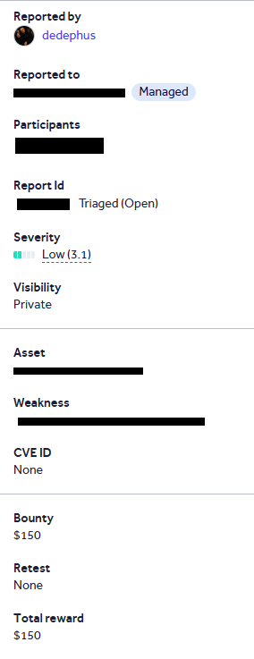 dedephus0x's tweet photo. Received my first bug bounty on @Hacker0x01 .
A vulnerability I reported to a private program was successfully triaged and rewarded.
Looking forward to finding more impactful vulnerabilities.
#BugBounty #HackerOne https://t.co/TZOJx468Ex
