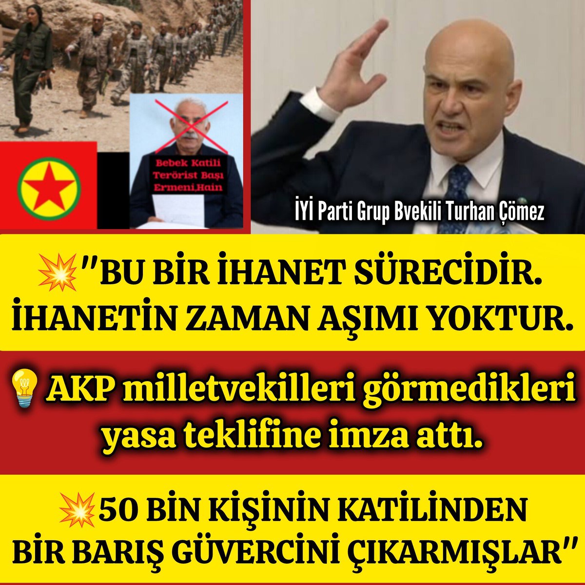 iyiphaber's tweet photo. 💥"BU BİR İHANET SÜRECİDİR.💥

💥 İHANETİN ZAMAN AŞIMI YOKTUR.💥

💡AKP milletvekilleri görmedikleri yasa teklifine imza attı.

💥50 bin kişinin katilinden bir barış güvercini çıkarmışlar"

İYİ Parti Grup Bvekili Turhan Çömez
@ComezTurhan https://t.co/PhvVNmPGvj