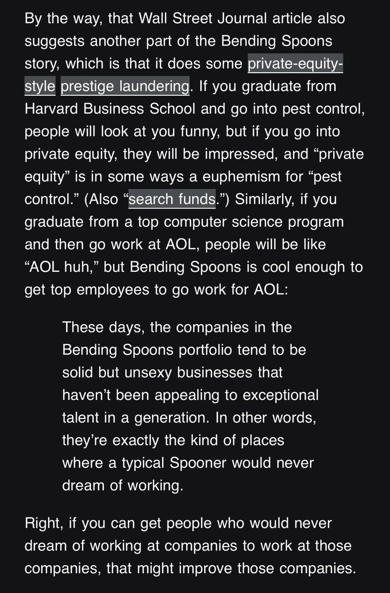 TrungTPhan's tweet photo. Matt Levine on Bending Spoons. 

Same way that “search funds” made it sexy for Harvard MBAs to buy and run unsexy businesses (HVAC, pest control)…Bending Spoons making it sexy for ambitious engineers to run old unsexy digital businesses (Evernote, Vimeo, AOL, Eventbrite). https://t.co/PKKSttTGub