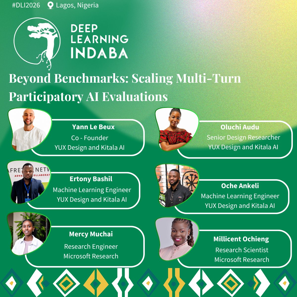 DeepIndaba's tweet photo. Workshop Spotlight Series | #DLI2026
Next up in our workshop spotlight series for the Deep Learning Indaba 2026 in Lagos, Nigeria!

This one pushes past the usual measuring stick: Beyond Benchmarks: Scaling Multi-Turn Participatory AI Evaluations.

Benchmarks only tell part of the story. This workshop explores participatory, multi-turn approaches to evaluating AI, bringing real people into the loop to assess systems in ways that reflect how they are actually used.

The session brings together a collaborative team:
Yann Le Beux, Co-Founder, YUX Design and Kitala AI
Oluchi Audu, Senior Design Researcher, YUX Design and Kitala AI
Ertony Bashil, Machine Learning Engineer, YUX Design and Kitala AI
Oche Ankeli, Machine Learning Engineer, YUX Design and Kitala AI
Mercy Muchai, Research Engineer, Microsoft Research
Millicent Ochieng, Research Scientist, Microsoft Research

People in the loop, insight beyond the benchmark. See you in Lagos.
#DLI2026 #DeepLearningIndaba #AIEvaluation #ParticipatoryAI #AIinAfrica