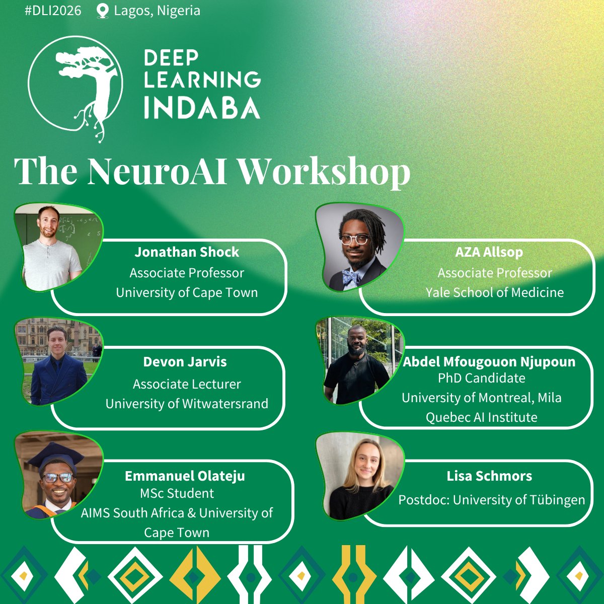 DeepIndaba's tweet photo. Workshop Spotlight Series | #DLI2026
Next up in our workshop spotlight series for the Deep Learning Indaba 2026 in Lagos, Nigeria!

This one bridges brains and machines: The NeuroAI Workshop.

What can neuroscience teach us about building better AI, and what can AI teach us about the brain? This workshop sits at the meeting point of the two fields, exploring how insights from biological intelligence can shape the artificial kind.

The session brings together a fascinating team:
Jonathan Shock, Associate Professor, University of Cape Town
AZA Allsop, Associate Professor, Yale School of Medicine
Devon Jarvis, Associate Lecturer, University of Witwatersrand
Abdel Mfougouon Njupoun, PhD Candidate, University of Montreal, Mila Quebec AI Institute
Emmanuel Olateju, MSc Student, AIMS South Africa & University of Cape Town
Lisa Schmors, Postdoc, University of Tübingen

Where neuroscience meets AI, and it all converges in Lagos.
#DLI2026 #DeepLearningIndaba #NeuroAI #Neuroscience #AIinAfrica