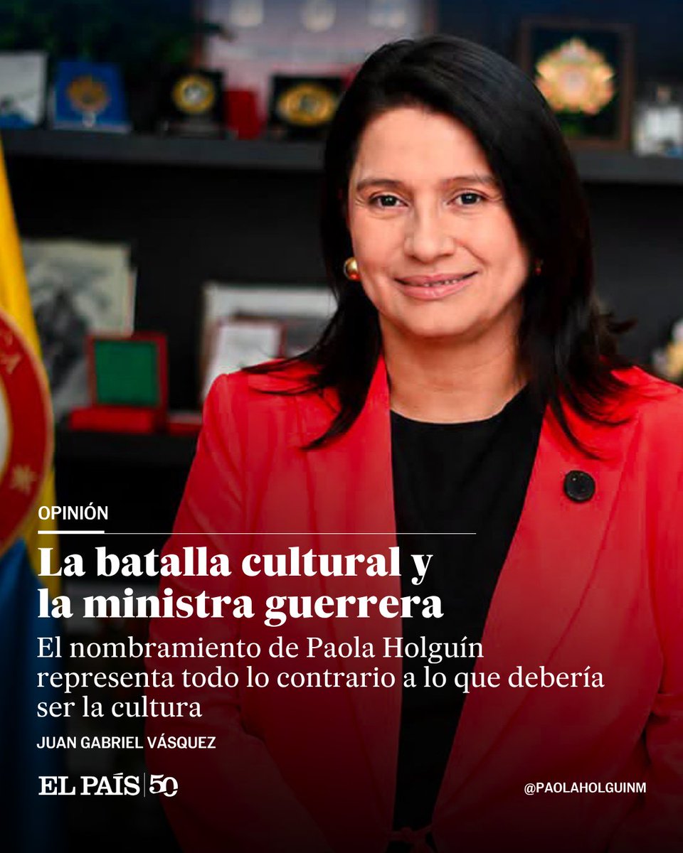 ElPaisAmericaCo's tweet photo. Opinión | "Nombrar a Paola Holguín como ministra de Cultura es como nombrar a Patricia Ariza como ministra de Defensa. Y yo creo que tenemos derecho a preguntarnos qué razones puede haber para este despropósito, pero enseguida vendrá otra pregunta: ¿es realmente un despropósito, o una estrategia meditada?". Por Juan Gabriel Vásquez https://t.co/eZmN11IEqQ
