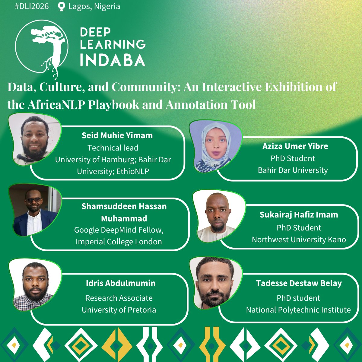 DeepIndaba's tweet photo. Workshop Spotlight Series | #DLI2026
Next up in our workshop spotlight series for the Deep Learning Indaba 2026 in Lagos, Nigeria!

This one is hands-on and community-driven: Data, Culture, and Community: An Interactive Exhibition of the AfricaNLP Playbook and Annotation Tool.

Language technology for Africa is built by communities, not just models. This interactive exhibition showcases the AfricaNLP Playbook and its annotation tool, and celebrates the data, culture and collaboration that make African NLP possible.

The session brings together a dedicated team:
Seid Muhie Yimam, Technical Lead, University of Hamburg; Bahir Dar University; EthioNLP
Aziza Umer Yibre, PhD Student, Bahir Dar University
Shamsuddeen Hassan Muhammad, Google DeepMind Fellow, Imperial College London
Sukairaj Hafiz Imam, PhD Student, Northwest University Kano
Idris Abdulmumin, Research Associate, University of Pretoria
Tadesse Destaw Belay, PhD student, National Polytechnic Institute

Built by community, for community. See you in Lagos.
#DLI2026 #DeepLearningIndaba #AfricaNLP #NLP #AIinAfrica