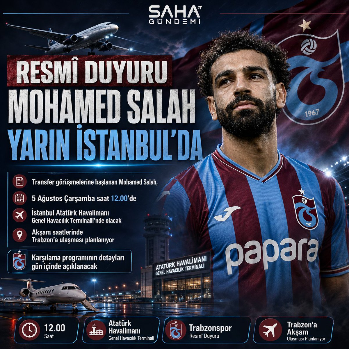 SahaGundemiX's tweet photo. 🚨 RESMÎ | Mohamed Salah yarın Türkiye’ye geliyor!

Trabzonspor, transfer görüşmelerine başlanan yıldız oyuncunun 5 Ağustos Çarşamba saat 12.00’de Atatürk Havalimanı’nda olacağını açıkladı.

Salah’ın akşam saatlerinde Trabzon’a geçmesi planlanıyor.

#Trabzonspor #MohamedSalah https://t.co/WcnuPPC4lU