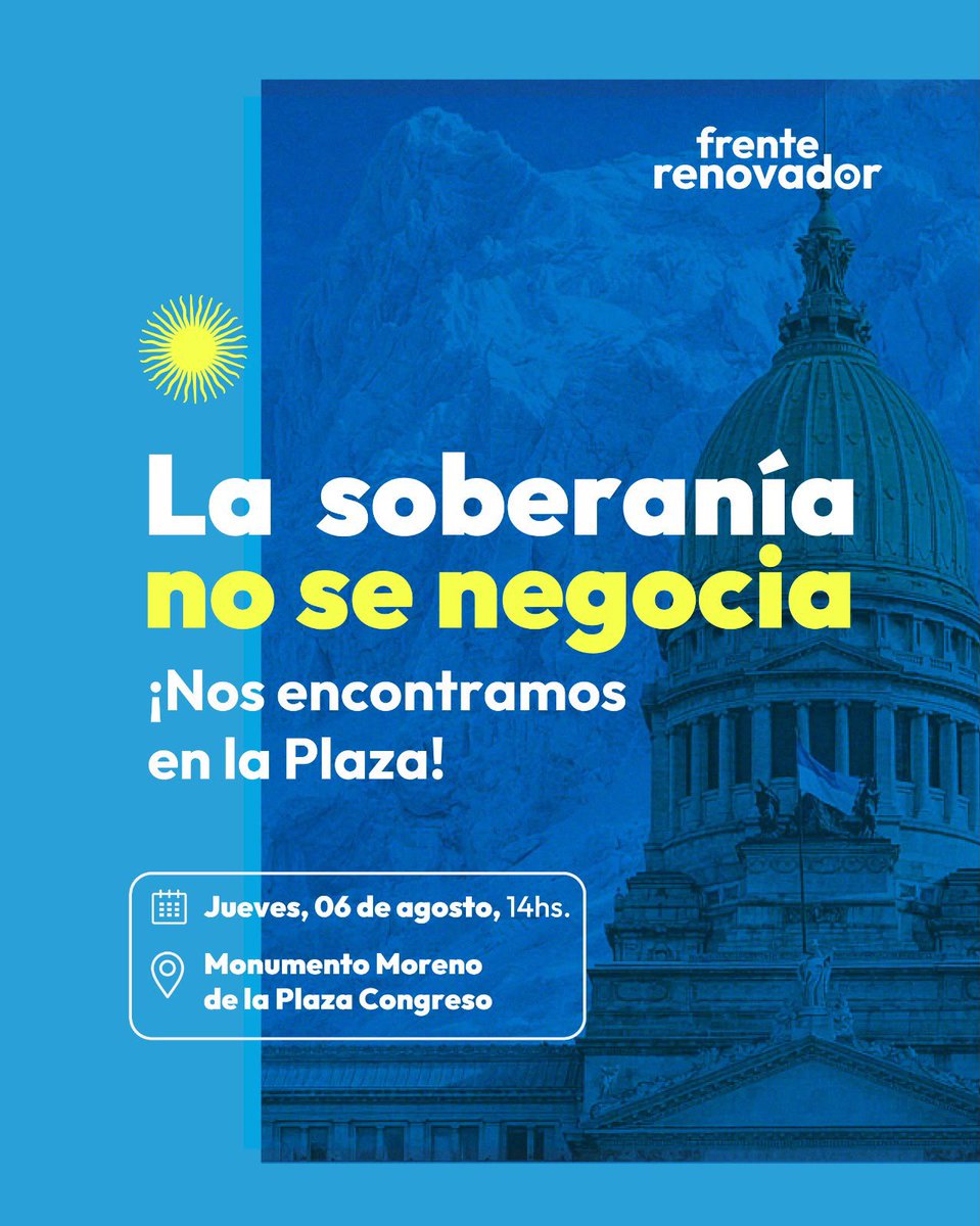 FrenteRenovador's tweet photo. LA SOBERANÍA NO SE NEGOCIA

Este 6 de agosto a las 14hs acompañamos la movilización en defensa de la tierra, los recursos estratégicos y el patrimonio de todos los argentinos.

Mientras otros países protegen su territorio, el Gobierno impulsa reformas que eliminan controles sobre la venta de tierras, flexibilizan resguardos ambientales y debilitan herramientas fundamentales para defender nuestros recursos.

Defender la soberanía es defender el presente y el futuro de la Argentina.