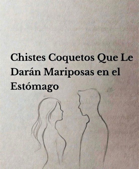 mindclimb25's tweet photo. Chistes coquetos que le harán sentir mariposas en el estomago.

// HILO // https://t.co/vdQjrBmAGH