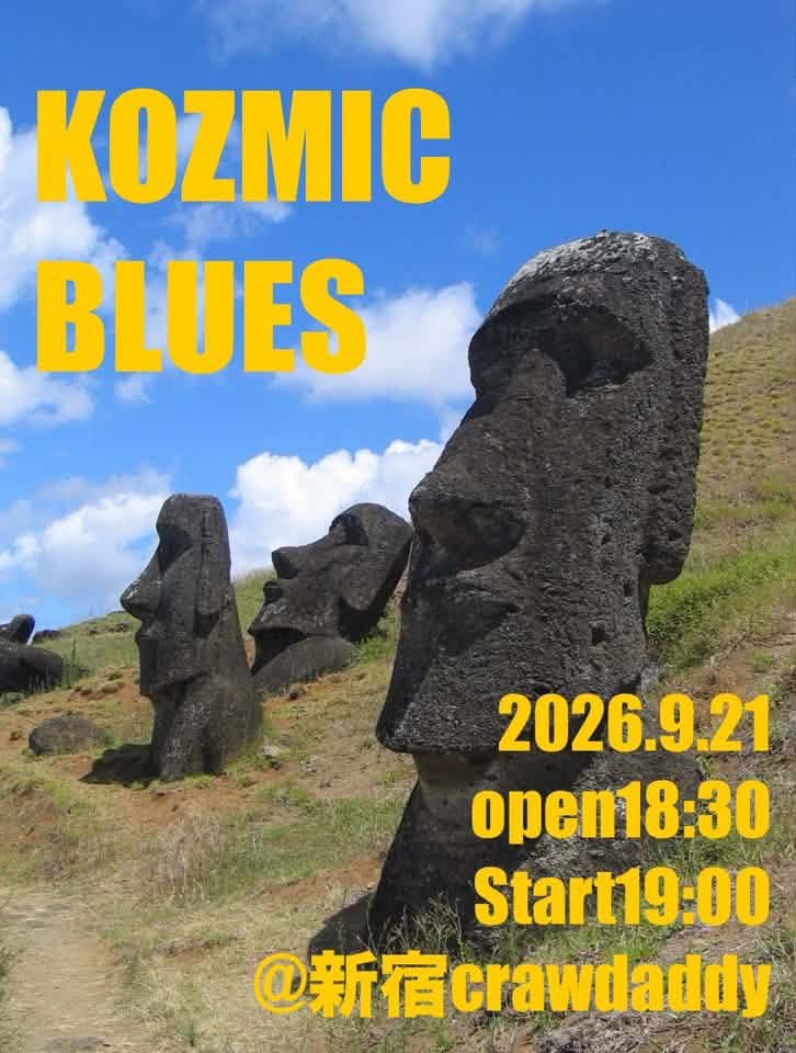 Kozmic_Blues_T's tweet photo. KOZMIC BLUES
次回のライブは、
2026.9.21.sat
今年の10月に節目のお誕生日を迎えられる、
"カシミール内山　祭典の日2Days"
のDay1に出演します。

2026.9.21 sat.
新宿クロウダディクラブ
open 18:30
start 19:00
charge ¥3,300+1drink oder https://t.co/Yl5CzTbjkR