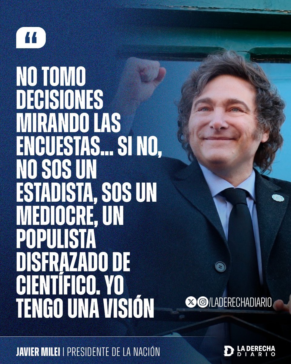 laderechadiario's tweet photo. 🚨🇦🇷 | PRÓCER: Javier Milei destrozó a los líderes políticos que definen su agenda de gobierno en función de las encuestas y los "focus groups", y destacó su convicción de sacar a la Argentina adelante con las ideas de la libertad.

"No tomo decisiones mirando las encuestas... Si no, no sos un estadista, sos un mediocre, un populista disfrazado de científico. Yo tengo una visión".