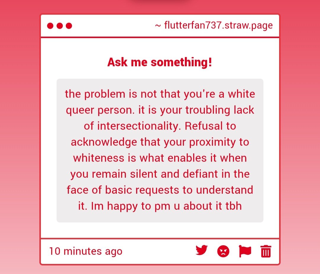 Flutterfan737's tweet photo. look. i understand that black queer folks experience discrimination. that is awful. i will not apologize for being white. seriously wtf does "proximity to whiteness" even mean? how would you feel if i said "proximity to blackness"? it would hurt right? same here. https://t.co/Wym4VTZoSe