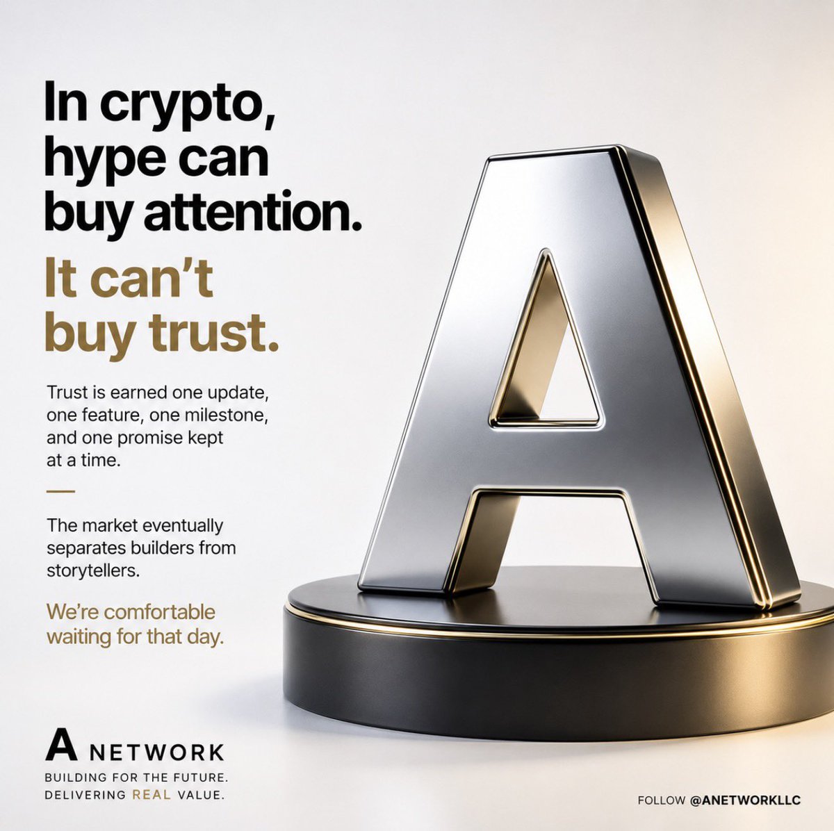 ANetworkLLC's tweet photo. In crypto, hype can buy attention.

It can’t buy trust.

Trust is earned one update, one feature, one milestone, and one promise kept at a time.

The market eventually separates builders from storytellers.

We’re comfortable waiting for that day.

#ANetwork #ANet #wANet #Crypto https://t.co/0ZCFweKlVm