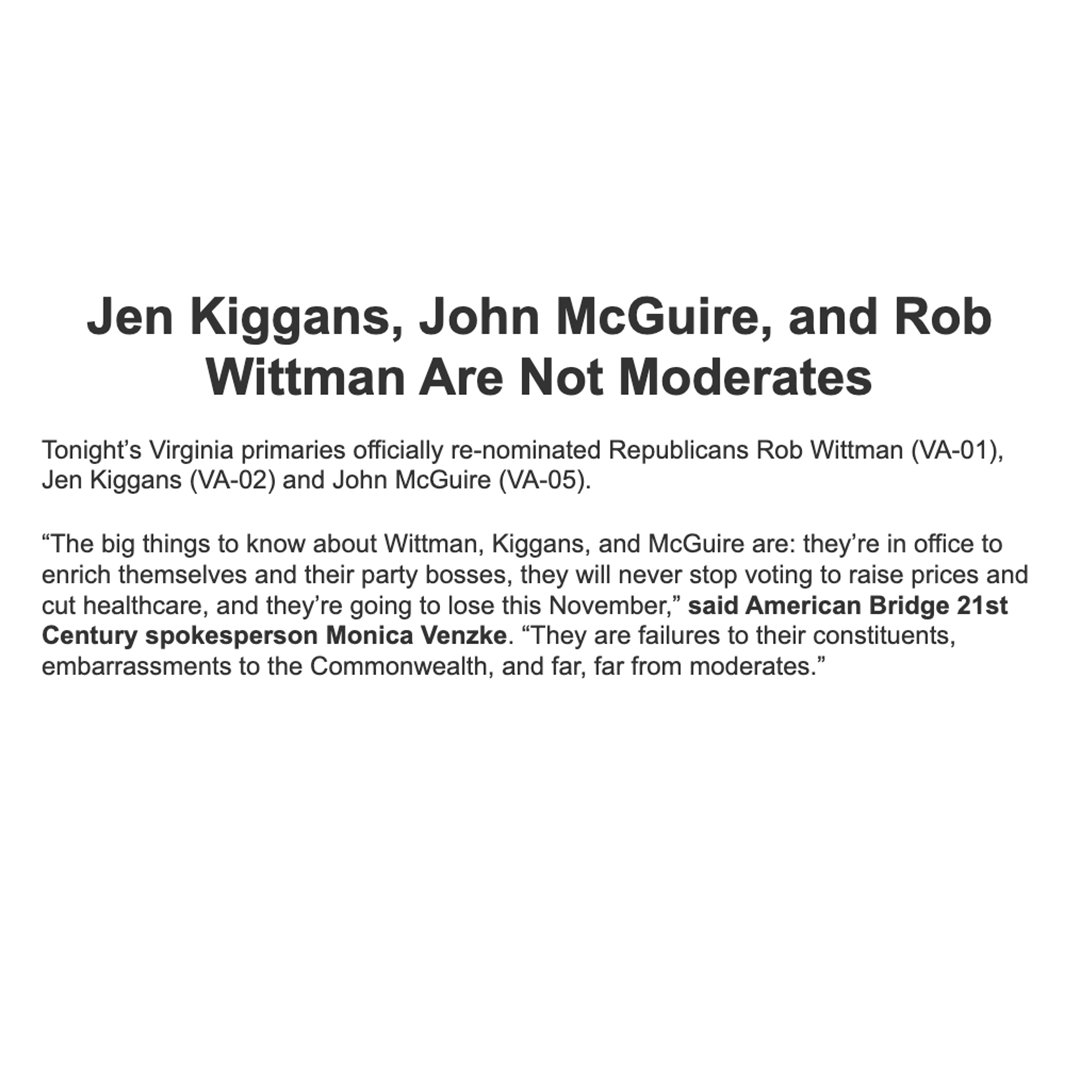 American_Bridge's tweet photo. Rob Wittman (#VA01), Jen Kiggans (#VA02) and John McGuire (#VA05) are failures to their constituents, embarrassments to the Commonwealth, and far, far from moderates.
They supported efforts that cost Virginians their jobs, we hope they’re ready to lose theirs in November. https://t.co/zYYc1mut1P