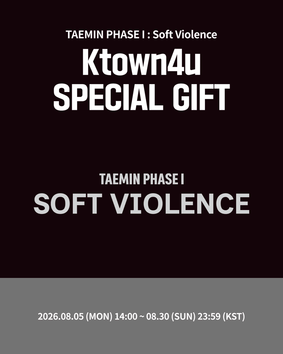 Ktown4u_main's tweet photo. [💿] #태민 #TAEMIN 
TAEMIN PHASE I : Soft Violence
#케타포 예판특전 이벤트

🖤미공개 포토카드 2종 중 1종 랜덤 증정(1:1)

📅 2026.08.05 (수) 14:00 ~ 2026.08.30 (일) 23:59 (KST)

케이타운포유 [Ktown4u]
* Global : 🔗https://t.co/Faqjl3Jngc
* KR : 🔗https://t.co/I8SahfWh4i
* JP : 🔗https://t.co/JDLxiA41sT
* CN : 🔗https://t.co/gE2OFZiur1
*에이블리 🔗https://t.co/LdXMfOvkdJ

#태민 #TAEMIN 
#PHASE1_SoftViolence
#Ktown4u_event