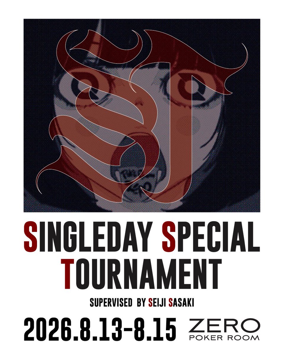 poker_room_zero's tweet photo. 【SINGLE DAY SPECIAL TOURNAMENT】

📅 開催期間：8月13日（木）〜15日（土）

全イベント、1DAY完結。

真剣勝負が楽しめる
ロングストラクチャーでのトーナメント設計

夏の暑さに負けない
熱気に満ちた真剣勝負をお楽しみください！

SUPERVISED BY SEIJI SASAKI https://t.co/7dISyl85Lg