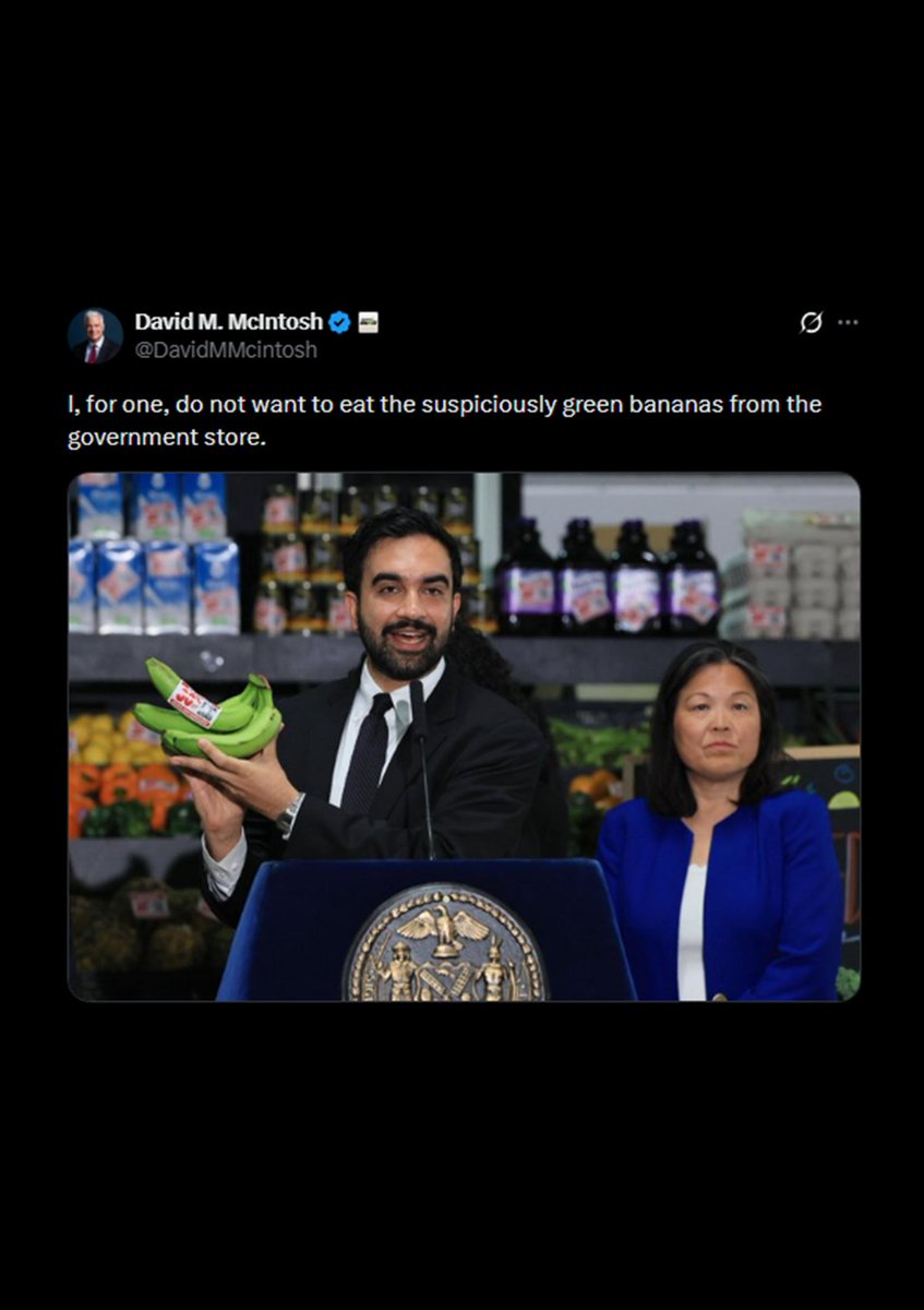 InternetH0F's tweet photo. Former Politician David McIntosh on the New York City-run grocery stores opening by Mayor Zohran Mamdani

"I, for one, do not want to eat the suspiciously green bananas from the government store." https://t.co/whINnOEWkB