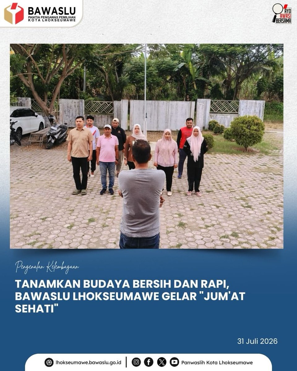 Panwaslih_LSM's tweet photo. Bawaslu Kota Lhokseumawe gelar kegiatan _"Jum'at Sehati"_ pada Jumat, 31 Juli 2026 sebagai wujud komitmen menjaga kerapian dan kebersihan lingkungan kerja. https://t.co/BjbGWWoLVU