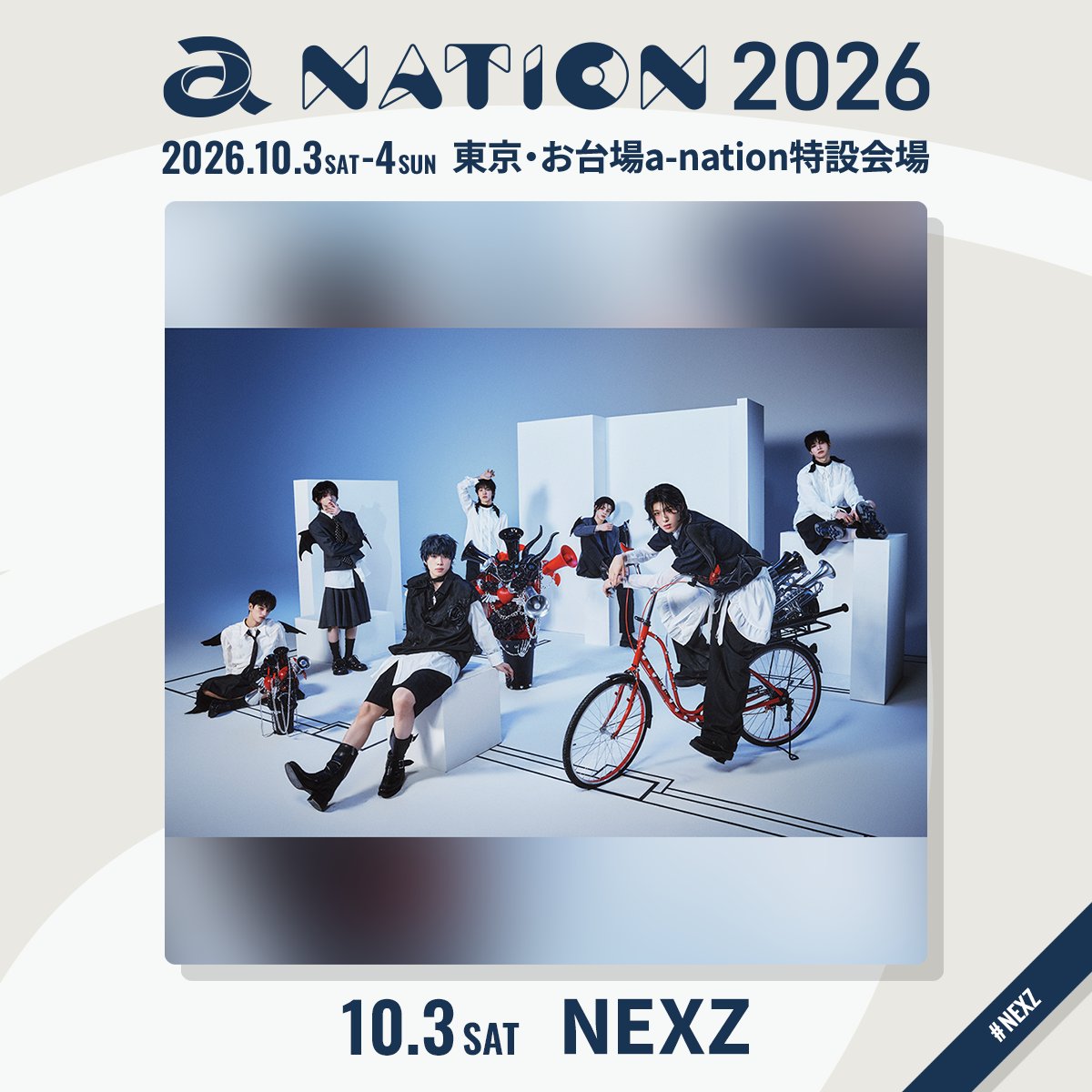 anation_navi's tweet photo. ⋱ #anation2026 アーティスト紹介 ⋰
◇━━━━━━━━━━━━━━◇
　10/3(土)出演✨ #NEXZ　
◇━━━━━━━━━━━━━━◇

@NEXZ_official

#anation #a_nation

https://t.co/mDeeNIlM6I https://t.co/s9tnNLZ1qh