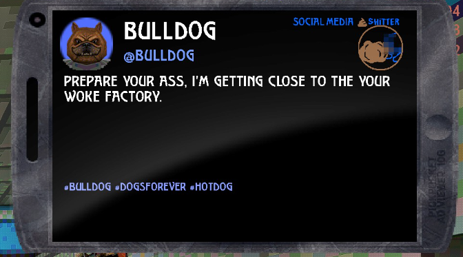 TheMeleeJames's tweet photo. Prepare your ass, I'm getting close to the your woke factory. #Bulldog #dogsforever #hotdog https://t.co/j86EmvtAVw