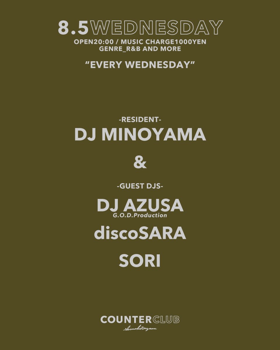 counter_club's tweet photo. 【TONIGHT】
8/5 WED
OPEN 20:00
MUSIC CHARGE 1000YEN
GENRE_R&amp;B AND MORE

"EVERY WEDNESDAY"

-RESIDENT-
DJ MINOYAMA
&amp;
-GUEST DJS-
DJ AZUSA(G.O.D.Production)
discoSARA
SORI

fill FOOD
DE LA FOODs

#djbar
#shimokitazawa 
#club 
#counterclub 
#rnb 
#djminoyama https://t.co/gqxWd2s8mZ
