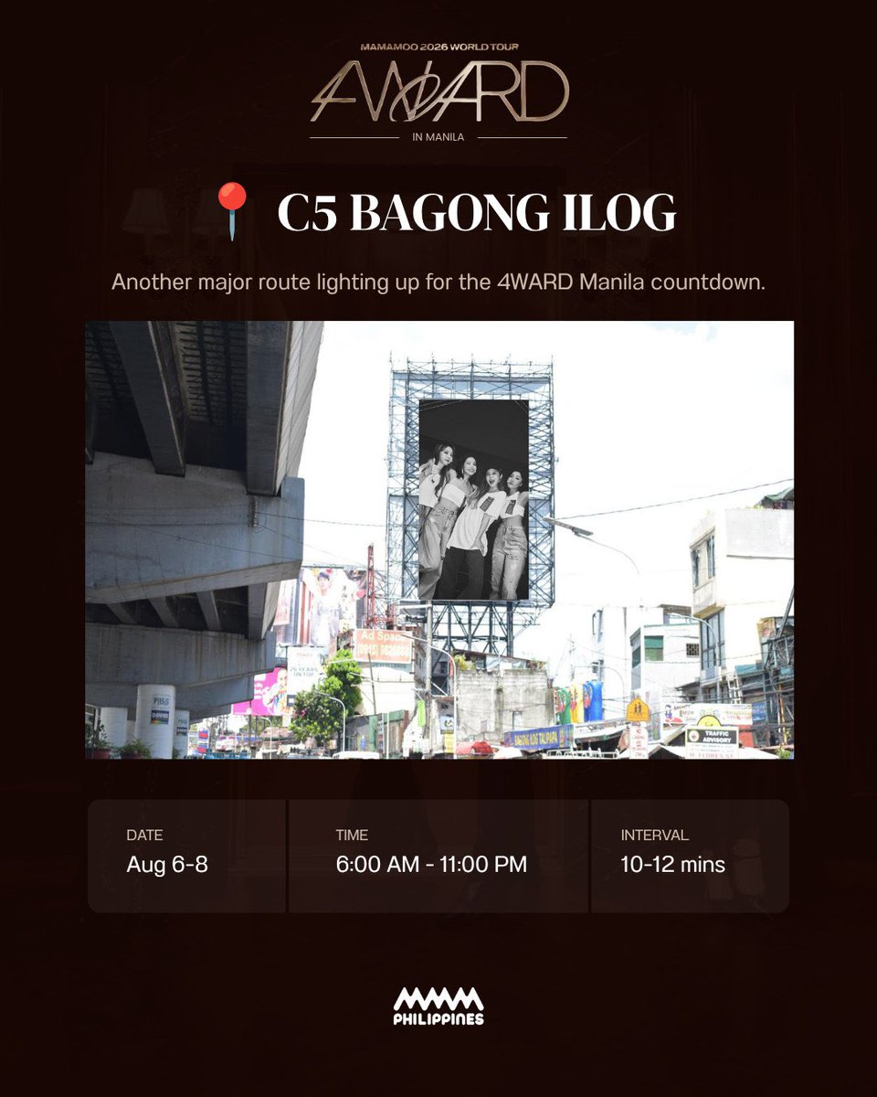 MamamooPH's tweet photo. [#4WARDinMNL]

Let’s get it!

Surprise!
We are welcoming and promoting Mamamoo’s concert here in Manila! ADs will run from Aug 6-8 from 6am-11pm! Look for these LED ADs in the following locations! 

📍EDSA Guadalupe Bridge
📍NAIA 3 Road
📍C5 Bagong Ilog

More info on the pubmats below! Take a shot of the ADs and let’s welcome Mamamoo all together until August 8!

We would like to extend our appreciation to all our sponsors and admins for helping fund this LED project!

#MAMAMOOinPH #MAMAMOO #MAMAMOO_2026_WORLD_TOUR #MAMAMOO2026
