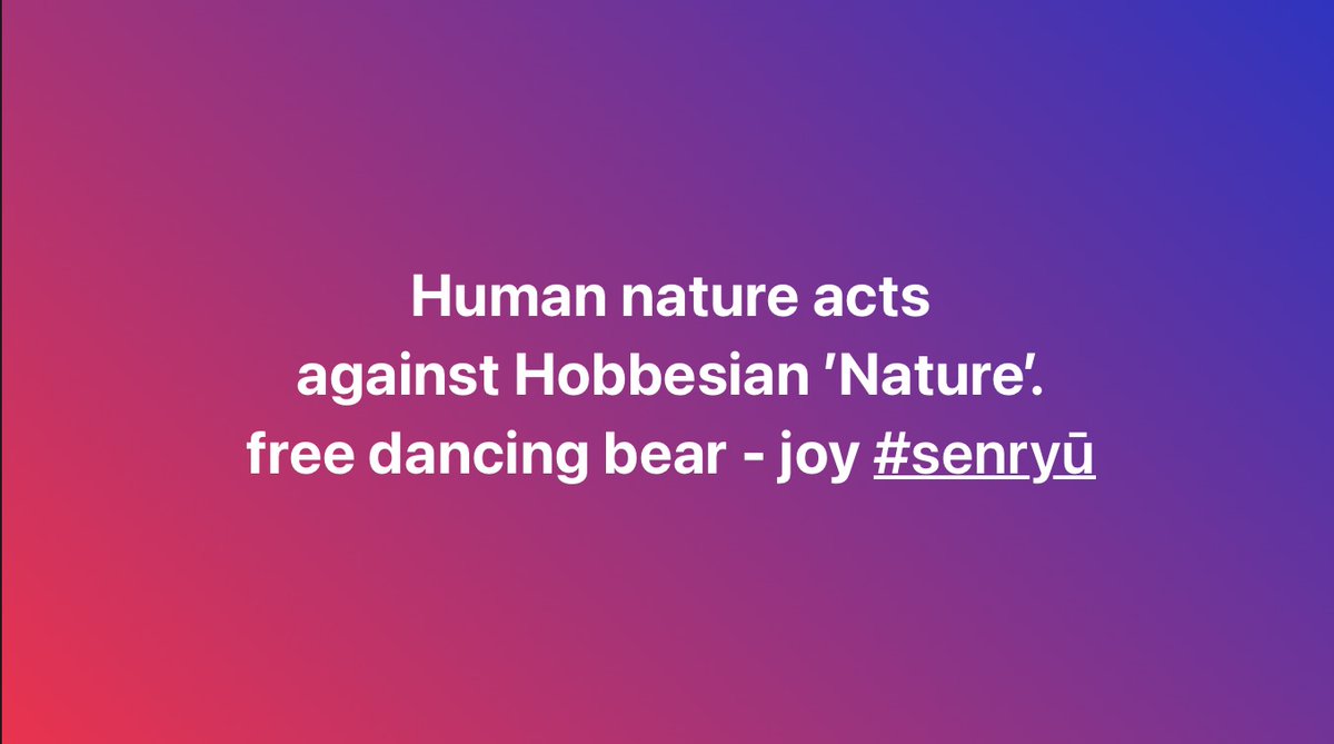 fustbariclation's tweet photo. Human nature acts
against Hobbesian ’Nature’.
free dancing bear - joy #senryū 

#Poem  #Poetry #μvers #micropoetry #nature #no #excuse #determinism #not #predictability 
[Oddly, LLMs don't seem to know that 'bear' is also a verb] https://t.co/C12CspNTyr