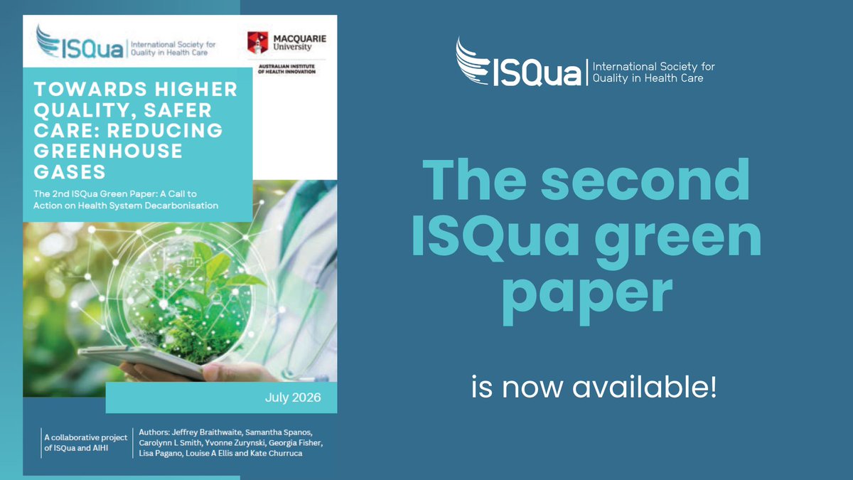 ISQua's tweet photo. 🌱 New Green Paper from ISQua: Towards Higher Quality, Safer Care: Reducing Greenhouse Gases – A Call to Action on Health System Decarbonisation.

Join us at #ISQua2026 in Dublin on 28 Sept for the official launch with Prof. Jeffrey Braithwaite.

📖 https://t.co/sADhiHLfge https://t.co/uROINRstHB