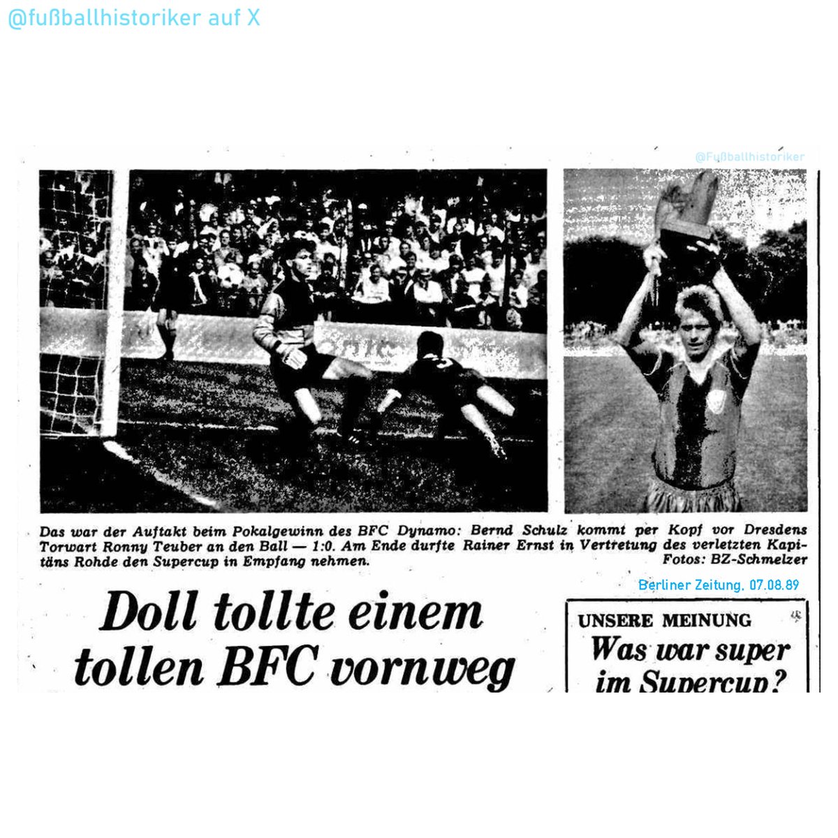 FussballDdr's tweet photo. 📌 05.08.89

@BFCDynamo gewinnt den ersten DDR-Supercup.

In Cottbus setzt sich der Pokalsieger mit 4:1 gegen Meister @DynamoDresden durch.
B. Schulz, Doll (2) und Ernst treffen für den BFC, Sammer erzielt das Tor für #sgd1953.

1990 wird der Supercup nicht mehr ausgespielt.
Damit bleibt #BFC der einzige Sieger des Wettbewerbs.

#DDRFußballkalender #DDR #Oberliga #Fußballgeschichte #BFCDynamo #DynamoDresden #Supercup