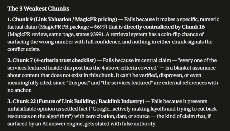 Charles_SEO's tweet photo. BRAND NEW AI SEO TIP THAT COSTS $0 AND TAKES UNDER 15 MINUTES 🚨

Use MY EXACT PROMPT in any (good) AI - Then upload or paste your page, and the AI will split it into ~300 token chunks the way a retriever would, then checks each chunk in isolation: Does the claim survive without the surrounding context?

Because most AI search doesn't read your page - It's retrieving passages (chunks) from 5-50 different pages...

Your content gets split into blocks before retrieval, then the model often pulls the chunks that match the query and ignores everything else.

So if your claim sits in one chunk and the evidence supporting it sits in the next one, the retriever pulls ONE WITHOUT THE OTHER.

Half a fact, no context = Unusable and usually not cited.

And your rankings look completely fine while it's happening 🙃

Here's how to check in 15 minutes, for free:

STEP 1 - Pick a page that SHOULD be getting cited

Not your homepage - Pick a page that already ranks well, answers a real question, and isn't getting the love it should be from AI Overviews or chatbots.

That gap is usually a chunking problem, not a content problem.

STEP 2 - Grab the actual text

Copy the body content - No nav, no footer, no sidebar - just what a retriever would actually work with.

STEP 3 - Run this EXACT prompt

Paste it into Claude, ChatGPT, Grok or Gemini along with your content:

You are simulating how a retrieval system processes a web page for AI search.

Take the content below and split it into chunks the way a retriever would: roughly 250-400 tokens each, breaking at natural heading and paragraph boundaries.

Then evaluate EVERY chunk in complete isolation, as if it were the only text you had ever seen. For each one, output:

1. CHUNK NUMBER and the heading it sits under
2. STANDS ALONE: Yes / Partially / No
3. WHAT IT CLAIMS: the main assertion, in one sentence. Write "nothing assertable" if there isn't one.
4. IS THE CLAIM SUPPORTED INSIDE THIS CHUNK: Yes / No - is the evidence, number, example or reasoning present in this same chunk, or does it live elsewhere?
5. ORPHANED PRONOUNS: list every "it / they / this / the company / we" where the entity it refers to is NOT named inside this chunk
6. ENTITY PRESENT: is the main subject explicitly named in this chunk, or only implied?
7. CITABLE AS-IS: could a model quote or paraphrase this chunk in an answer without needing any other part of the page? Yes / No

After the chunk-by-chunk breakdown, give me:

- The 3 WEAKEST chunks and the specific reason each one fails
- Every case where a CLAIM and its SUPPORTING EVIDENCE ended up in different chunks
- A rewrite of the single worst chunk so that it stands completely alone

Be harsh. Do not give credit for anything a human reader would infer from the rest of the page. If the chunk does not contain it, it does not exist.

CONTENT:
[paste your page here]

STEP 4 - CITABLE AS-IS" 

That column is whether you need to upgrade that chunk or not (or have a writing agent do it for you) - And in AI SEO client pages that I run this through, nearly 95% of the chunks need fixing...

STEP 5 - Fix the splits, not the writing

You're not rewriting the page from scratch, you're moving things to the correct structure, format and order:

- Pull the evidence UP into the same block as the claim
- Name the entity again at the top of each section instead of relying on "it"
- Break long sections with a heading BEFORE the claim, not after it
- Move orphaned stats out of the conclusion and next to what they prove

Same content, very similar word count, but completely different retrieval behaviour.

I ran this on my link building services page example from the other day because whilst it's ranking very well in Google, it's not doing as well in ChatGPT or Claude - And the prompt found exactly why...

Everyone in this industry is currently buying $500/mo dashboards to tell them they aren't getting cited.

None of them tell you WHY.

This does, it's FREE, and it takes 15 minutes.

Plus it can be automated too 🎩