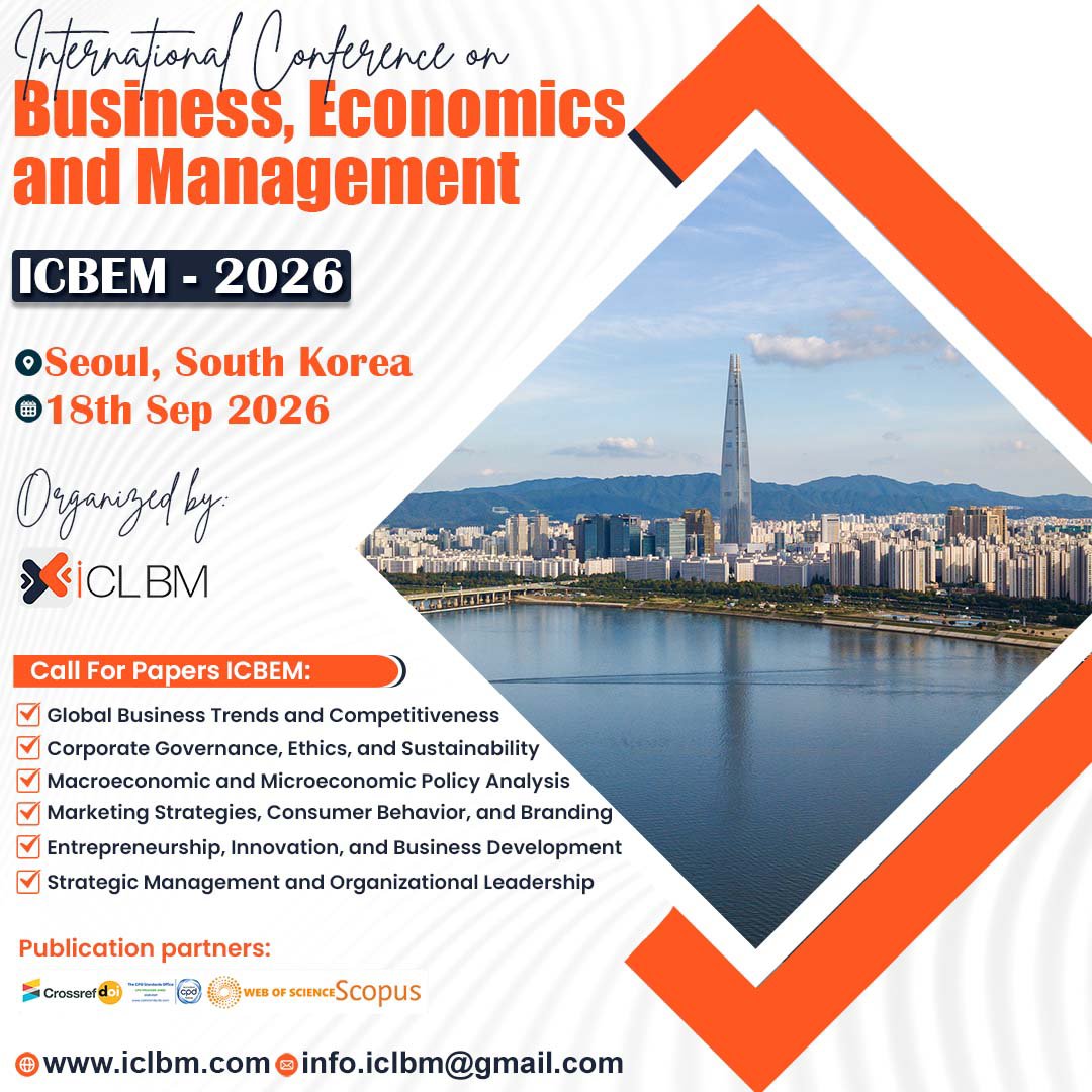 IclbmC's tweet photo. International Conference on Business, Economics and Management (ICBEM-2026) 
📍 Seoul, South Korea
📅 18 September 2026
🌐 Learn more and register at: https://t.co/mv1d4lyEXk

 #ResearchConference #Seoul #SouthKorea #AcademicResearch #GlobalNetworking #CallForPapers https://t.co/AdNTEUCbNC