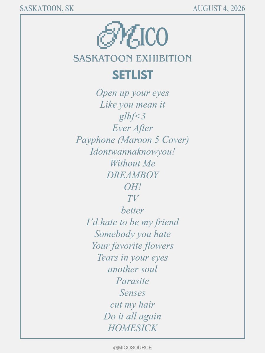 micosource's tweet photo. Setlist for #MICO's headline set at Saskatoon EX on August 4, 2026 tonight! (via @/xena.insertname)

#micotoronto #saskatoonex #whenthelightsturnon https://t.co/msAAiwfQ01