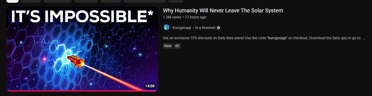 Truthful_ast's tweet photo. I stopped watching Kurzgesagt years ago after they were exposed and decided to watch this video as I was curious (huge mistake)

Absolutely terrible, they try to cover their ridiculous doomerism with "well maybe it could happen, the NYT was wrong about humans flying!" 

Interstellar is VERY hard with not a lot of rewards for the ones onboard but, we tend to forget people exist that will give their whole lives to a mission exploring another solar system and we know how to design the vehicles for such. 

We will 100% see interstellar unmanned probe missions in our lifetime and possibly even manned ones. Humans will always push towards the next frontier, this weird anti-space doomerism is not going to stop us