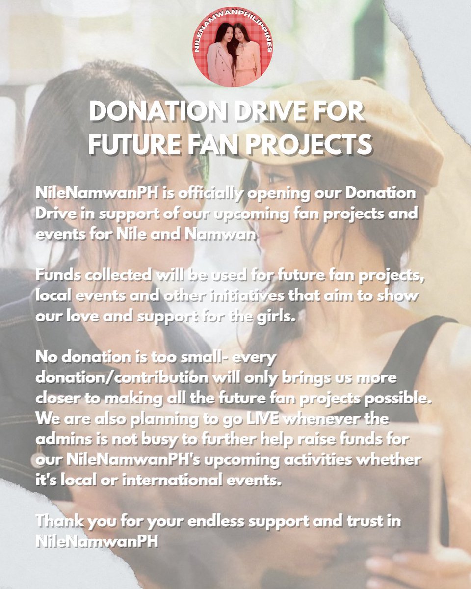 nilenamwanph's tweet photo. 🌸 Help Us Bring More Fan Projects to Life!🌸

NileNamwanPH is officially opening our Donation Drive to support our future fan projects, local events, and activities dedicated to Nile and Namwan. 💖

#nilechanii #nilenamwan #namwantrbl #chasinglove #change2561 https://t.co/SttHR30Nyf